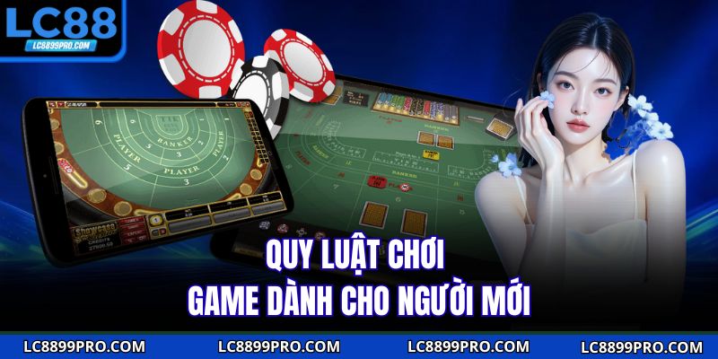 Quy luật chơi game dành cho người mới