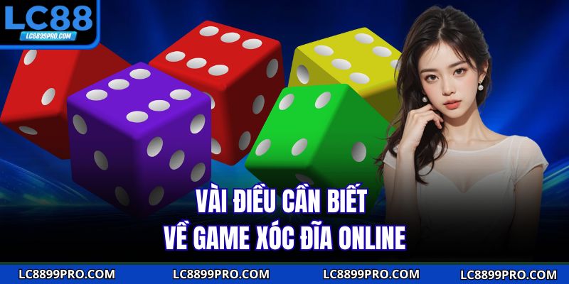 Vài điều cần biết về game xóc đĩa online